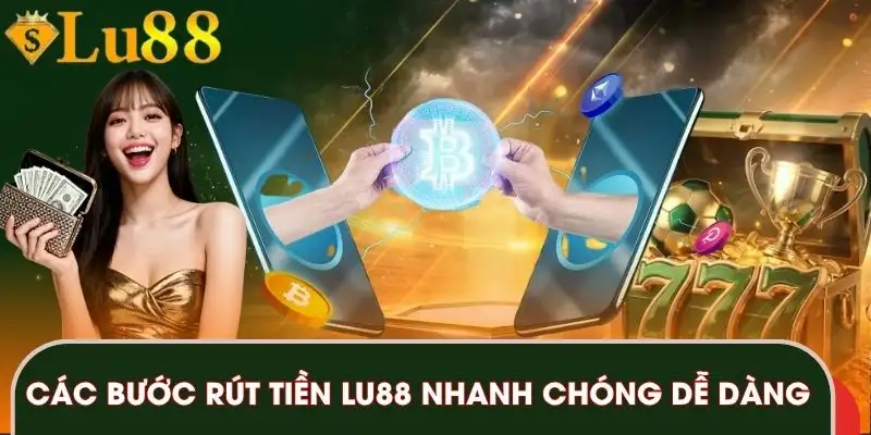 rut-tien-lu88-cac-buoc